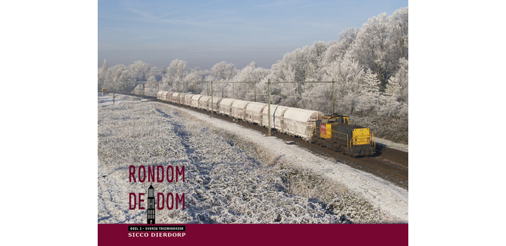 Rondom de Dom - Deel 2 Overig treinverkeer - Sicco Dierdorp