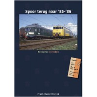Spoor terug naar '85-'86 - Retourtje verleden - Frank Oude Elferink
